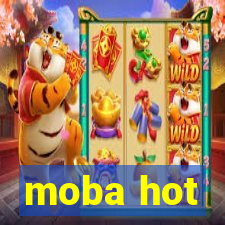 moba hot